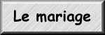 Le mariage
